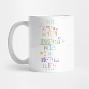 Braver Than You Believe Mug